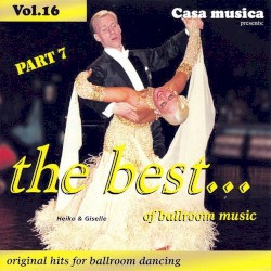 Casa Musica, Volume 16: The Best of Ballroom Music, Part 7
