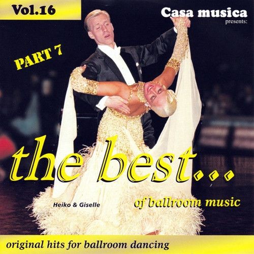 Casa Musica, Volume 16: The Best of Ballroom Music, Part 7