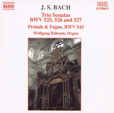 Trio Sonatas, BWV 525, 526 and 527 / Prelude and Fugue, BWV 543