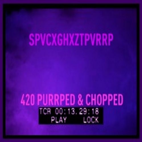420 Purrped & Chopped