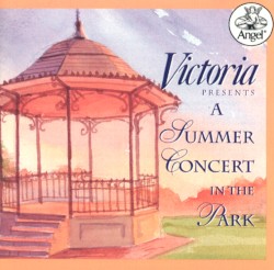 Victoria Presents a Summer Concert in the Park