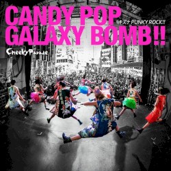CANDY POP GALAXY BOMB !! / キズナ PUNKY ROCK !!