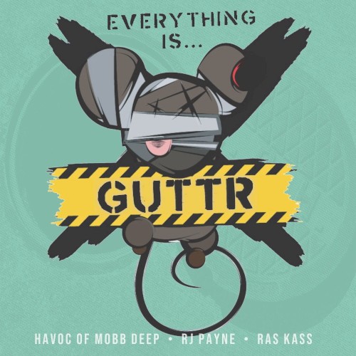 Everything is… GUTTR