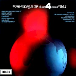 The World of Phase 4 Stereo Vol. 2
