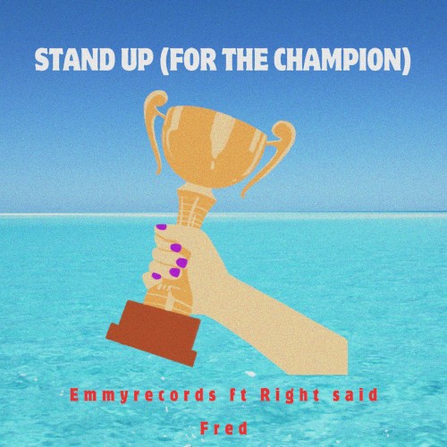 Stand Up (for the Champion)
