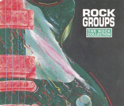 The Rock Collection: Rock Groups