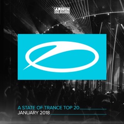 A State Of Trance Top 20 - January 2018 (Selected by Armin van Buuren)