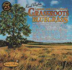 Grassroots Bluegrass: Legends and Lost Classics