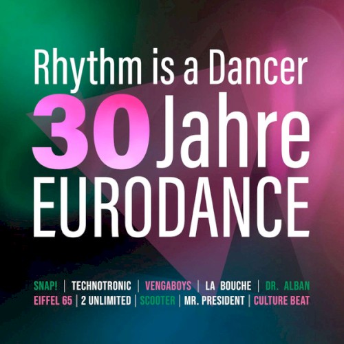 Rhythm Is a Dancer: 30 Jahre Eurodance