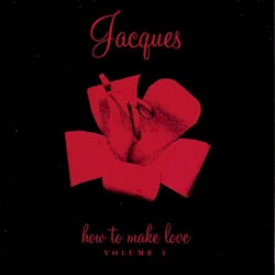 How to Make Love, Volume 1