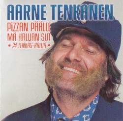 Pizzan Päälle Mä Haluan Sut - 24 Tenkasrallia