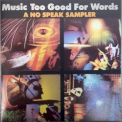 Music Too Good for Words: A No Speak Sampler