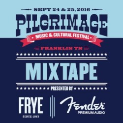 Pilgrimage Mixtape Presented by the FRYE Company and Fender Premium Audio