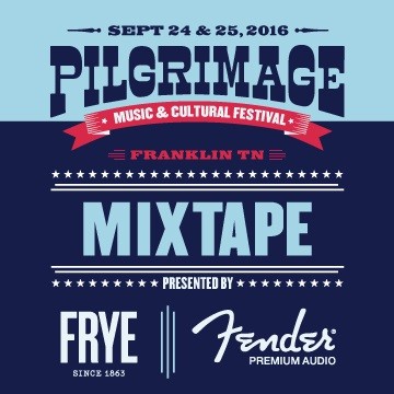 Pilgrimage Mixtape Presented by the FRYE Company and Fender Premium Audio