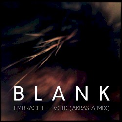 Embrace the Void (Akrasia mix)