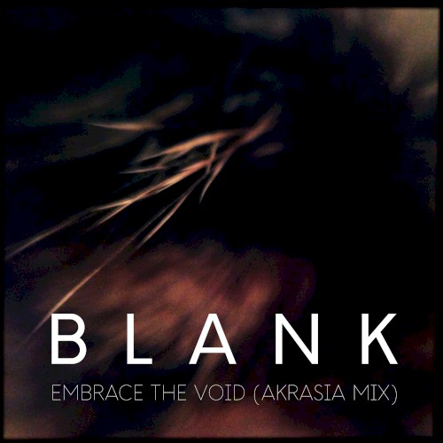 Embrace the Void (Akrasia mix)