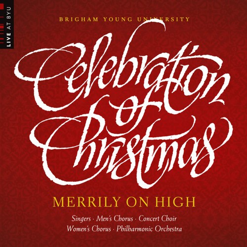 Celebration of Christmas - Merrily On High