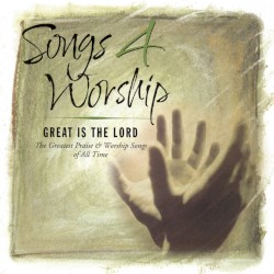 Songs 4 Worship: Great Is the Lord