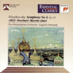 Symphony No. 4 / 1812 Overture / Marche Slave
