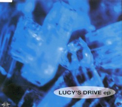 Lucy's Drive EP