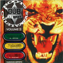 Dub Out West Volume 1: Roots Cultivatas
