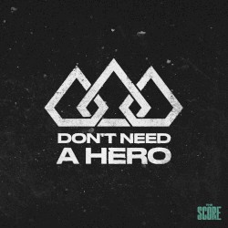 Don't Need a Hero