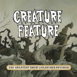 The Greatest Show Unearthed Returns