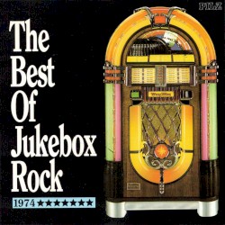 The Best of Jukebox Rock: 1974