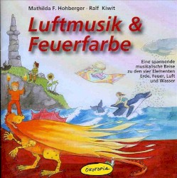 Luftmusik und Feuerfarbe