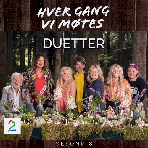 Hver gang vi møtes: Sesong 8: Duetter