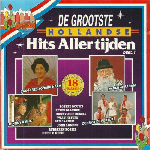 De grootste Hollandse hits allertijden, deel 1