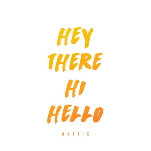 Hey There Hi Hello