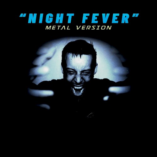 Night Fever (Metal Version)