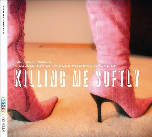 A Collection of Various Interpretations of Killing Me Softly