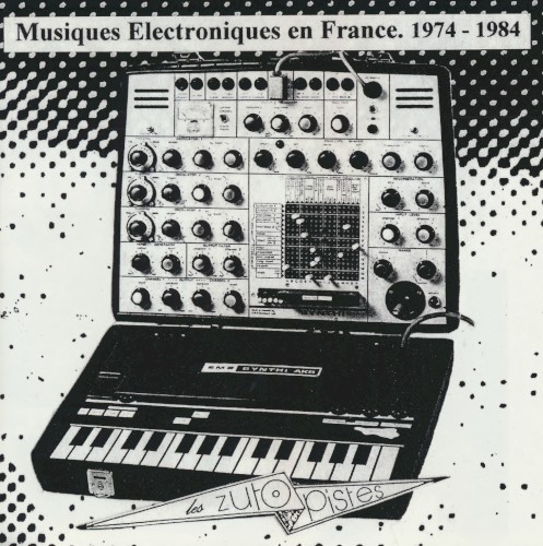 Musiques electroniques en France 1974-1984