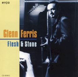 Flesh and Stone