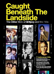 Caught Beneath the Landslide: The Other Side of Britpop and the ’90s