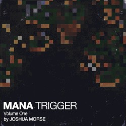 Mana Trigger Vol. 1
