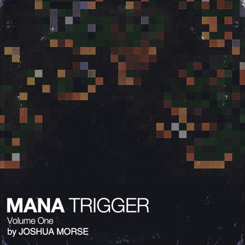 Mana Trigger Vol. 1