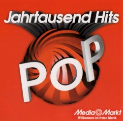 Jahrtausend Hits: Pop