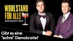 Wohlstand für Alle: Speakeasy-Bar #31, „Losdemokratie, Fun Facts, Hasan Piker u. v. m.“