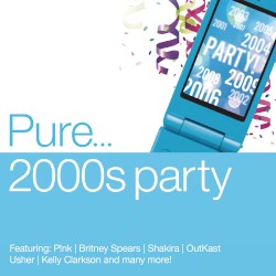 Pure… 2000s Party