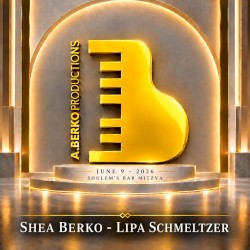6.9.26 with Berko Brothers & Lipa Schmeltzer