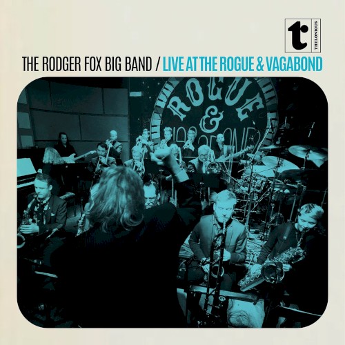 The Rodger Fox Big Band Live at the Rogue & Vagabond