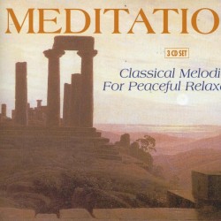 Meditation - Classical melodies for peaceful relaxation