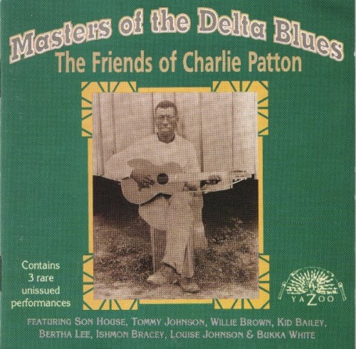 Masters of the Delta Blues: The Friends of Charlie Patton