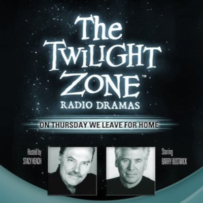 The Twilight Zone Radio Dramas, "On Thursday We Leave for Home"