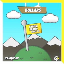 Dollars (Shaun Frank remix)