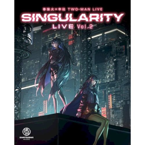 春猿火×幸祜 TWO-MAN LIVE「Singularity Live Vol. 2」