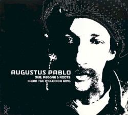 Dub, Reggae & Roots From the Melodica King